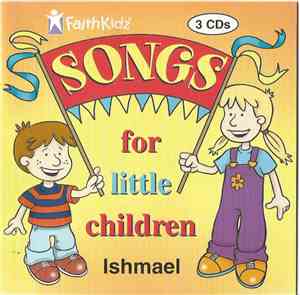 Ishmael  - Songs For Little Children