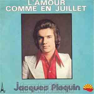 Jacques Ploquin - L'Amour Comme En Juillet