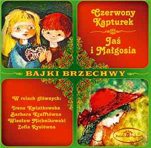 Jan Brzechwa - Czerwony Kapturek / Jaś I Małgosia