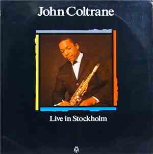 John Coltrane - Live In Stockholm
