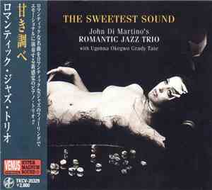 John Di Martino's Romantic Jazz Trio - The Sweetest Sound