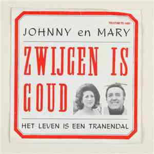 Johnny En Mary - Zwijgen Is Goud