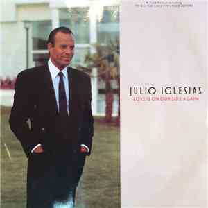 Julio Iglesias - Love Is On Our Side Again