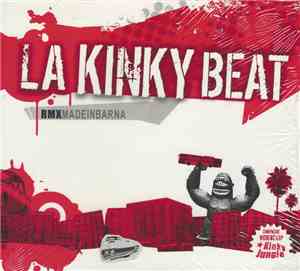 La Kinky Beat - RMX Made In Barna