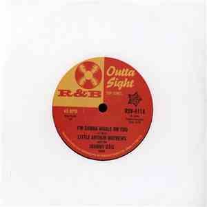 Little Arthur Mathews With The Johnny Otis Band / Willie Wright & His Sparklers - I'm Gonna Whale On You / I'm Gonna Leave