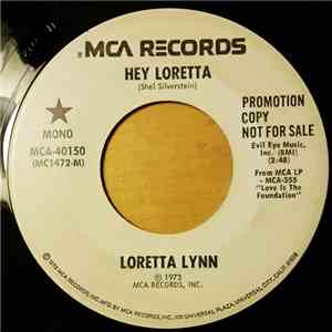 Loretta Lynn - Hey Loretta / Turn Me Every Way But Loose
