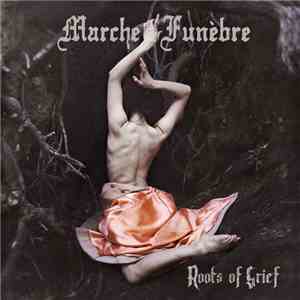 Marche Funèbre - Roots Of Grief