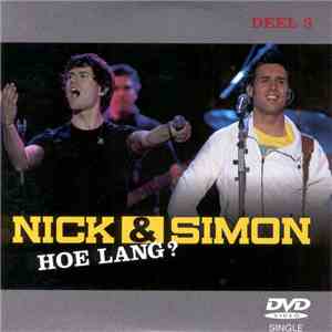 Nick & Simon - Hoe Lang? (Deel 3)