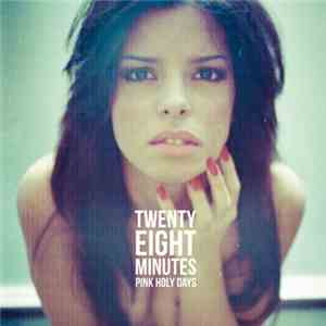 Pink Holy Days - Twenty Eight Minutes