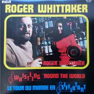 Roger Whittaker - Whistling 'Round The World