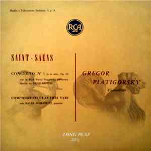Saint-Saëns - Gregor Piatigorsky - Concerto N° 1 In La Min., Op. 33 / Composizioni Di Autori Vari