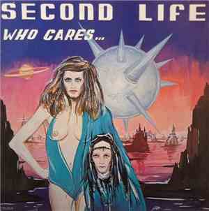 Second Life  - Who Cares ...