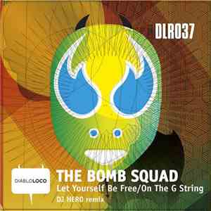 The Bomb Squad  - Let Yourself Be Free / On The G String