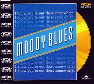 The Moody Blues - I Know You're Out There Somewhere