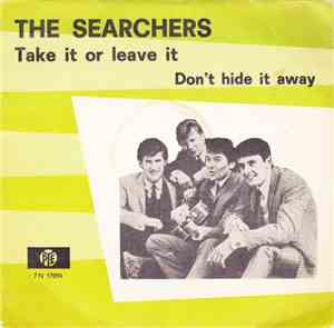 The Searchers - Take It Or Leave It