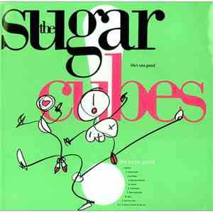 The Sugarcubes - Life's Too Good