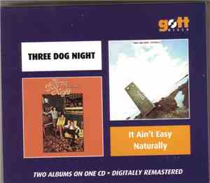 Three Dog Night - It Ain’t Easy / Naturally