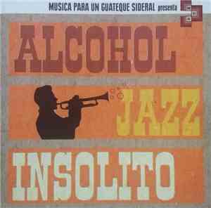 Alcohol Jazz - Insólito