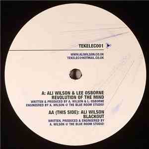 Ali Wilson & Lee Osborne / Ali Wilson - Revolution Of The Mind / Blackout