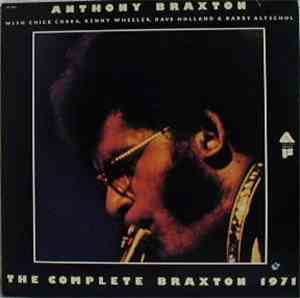 Anthony Braxton - The Complete Braxton 1971