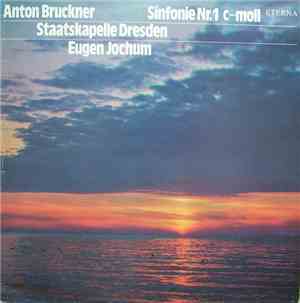 Anton Bruckner - Staatskapelle Dresden - Eugen Jochum - Sinfonie Nr. 1 C-moll