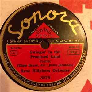 Arne Hülphers Orkester - Swingin' In The Promised Land / Baltimore