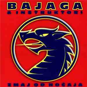 Bajaga & Instruktori - Zmaj Od Noćaja
