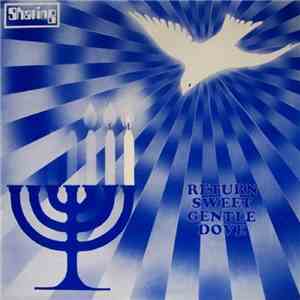 Brian & Violet Thompson & Gillian Love - Return Sweet Gentle Dove