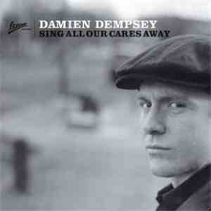 Damien Dempsey - Sing All Our Cares Away