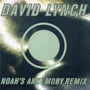 David Lynch - Noah's Ark (Moby Remix)