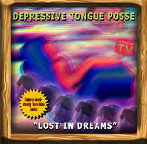 Depressive Tongue Posse - Lost In Dreams EP