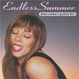 Donna Summer - Endless Summer Donna Summer's Greatest Hits
