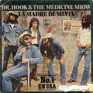 Dr. Hook & The Medicine Show - La Madre De Silvia