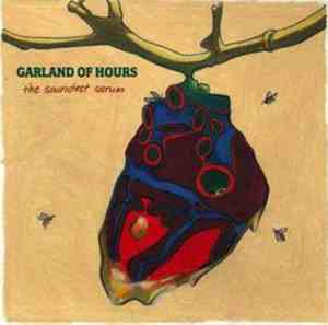 Garland Of Hours - The Soundest Serum