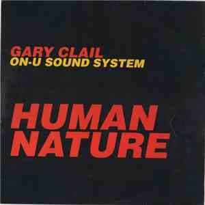 Gary Clail On-U Sound System - Human Nature