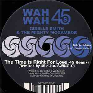 Gizelle Smith & The Mighty Mocambos - The Time Is Right For Love (45 Remix)