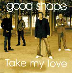 Good Shape - Take My Love