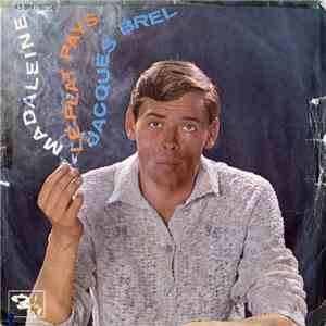 Jacques Brel - Madaleine - Le Plat Pays