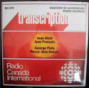 Jean Absil, Jean Françaix, George Fiala, Pierre-Max Dubois - Quator De Saxophones Pierre Bourque