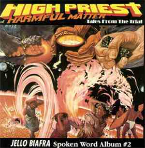 Jello Biafra - High Priest Of Harmful Matter - Tales From The Trial