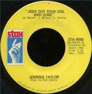 Johnnie Taylor - Jody's Got Your Girl And Gone / A Fool Like Me