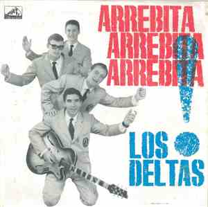 Los Deltas - Arrebita, Arrebita, Arrebita