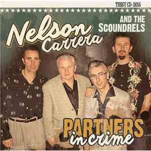 Nelson Carrera & The Scoundrels - Partners In Crime