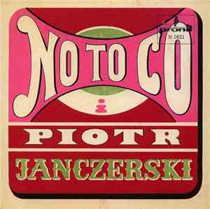 No To Co I Piotr Janczerski - Tak Daleko Stąd Do Ciebie