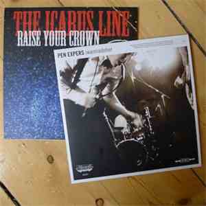 Pen Expers, The Icarus Line - RAISE YOUR CROWN / iwannadoher