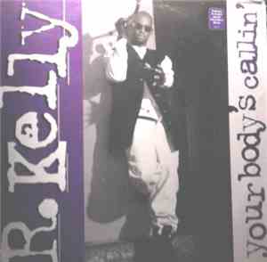 R. Kelly - Your Body's Callin'