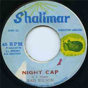 Rad Wilson, The Shalimars  - Night Cap/Love Is Nice