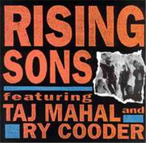 Rising Sons  Featuring Taj Mahal And Ry Cooder - Rising Sons Featuring Taj Mahal And Ry Cooder