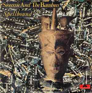 Siouxsie And The Banshees - Spellbound