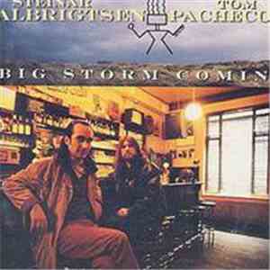 Steinar Albrigtsen - Tom Pacheco - Big Storm Comin'